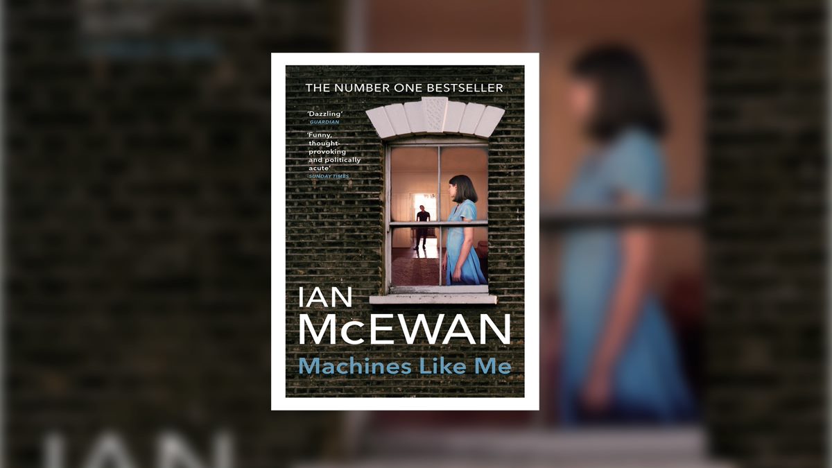 “Machines Like Me” by Ian McEwan British Council